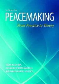 Peacemaking : From practice to theory Volume 1