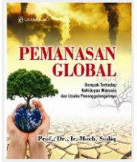 Pemanasan Global : Dampak Terhadap Kehidupan Manusia dan Usaha Penanggulangannya