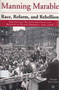 Race, Reform, and Rebellion : the second reconstruction and beyond in Black America, 1945-2006