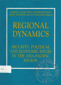 Regional Dynamics: Security political and Economic Issues in The Asia Pacific Region