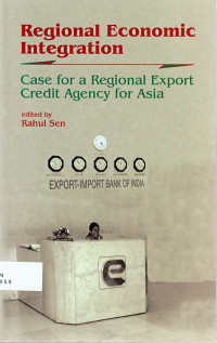 Regional Economic Intergration: Case for a Regional Export Credit Agency for asia