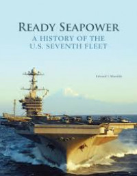 Ready Seapower: A History of the U.S. Seventh Fleet