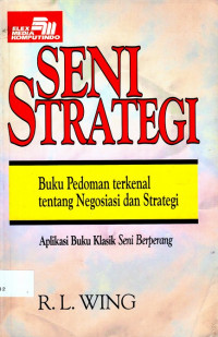 Seni Strategi: Terjemahan baru dari buku klasik Sun Tzu Seni Berperang