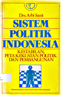 Sistem Politik Indonesia: Kestabilan, peta kekuatan politik dan pembangunan