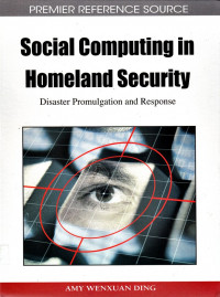 Social Computing in Homeland Security : Disaster promulgation and response