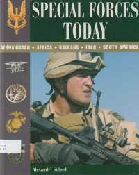 Special forces today : Afghanistan, Africa, Balkans, Iraq, South America