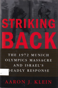 Striking Back: The 1972 Munich Olympics Massacre and Israel’s Deadly Response