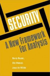 SECURITY A NEW FRAMEWORK FOR ANALYSIS