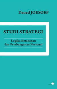 STUDI STRATEGI LOGIKA KETAHANAN DAN PEMBANGUNAN NASIONAL