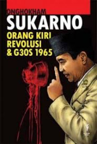 Sukarno Orang Kiri Revolusi & G30S 1965