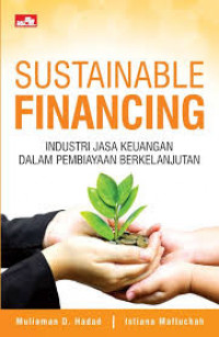 Sustainable financing : Industri jasa keuangan dalam pembiayaan berkelanjutan