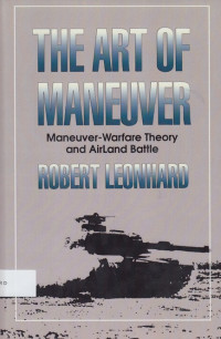 The Art of Maneuver: maneuver-warfare theory and airland battle