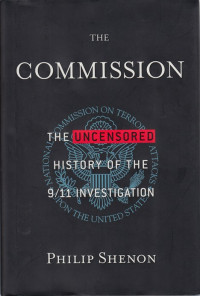 The Commission: an uncensored history of the 9/II investigation