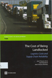 The Cost of Being Landlocked : logistics, costs, and supply chain reliability