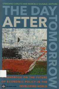 The Day After Tomorrow : a handbook on the future of economic policy in the developing world