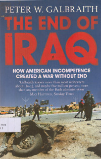 The End of Iraq: how American incompetence created a war without end