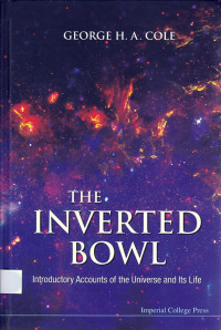 The Inverted Bowl: Introductory accounts of the universe and its life