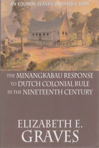 The Minangkabau Response to Dutch Colonial Rule in The Nineteenth Century