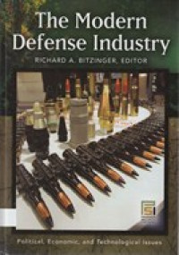 The Modern Defense Industry : Political, economic, and technological issues