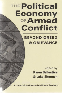 The political economy of armed conflict : beyond greed and grievance