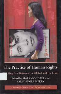 The practice of Human Rights: tracking law between the global and the local