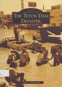 The Teton Dam Disaster