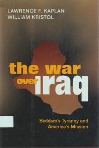 The War Over Iraq: Saddam's tyranny and America's mission