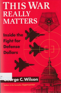 This War Really Matters: inside the fight for defense dollars