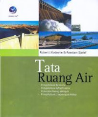 Tata Ruang Air : Pengelolaan Bencana, Pengelolaan Infrastruktur, Penataan Ruang Wilayah , Pengelolaan Lingkungan Hidup