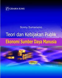 Teori dan Kebijakan Publik Ekonomi Sumber Daya Manusia