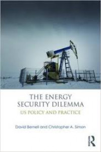 The Energy Security Dilemma : US Policy and Practice