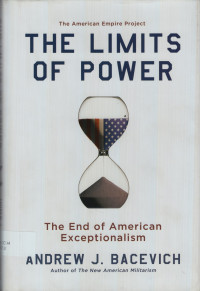 The Limits of Power : the end of American exceptionalism