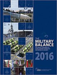 The Military Balance : The Annual Assessment Of Global Military Capabilities And Defence Economics 2016