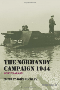 The Normandy Campaign 1944 : Sixty Years On