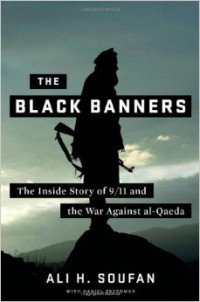 The Black Banners : The Inside Story Of 9/11 And The War Against Al-Qaeda