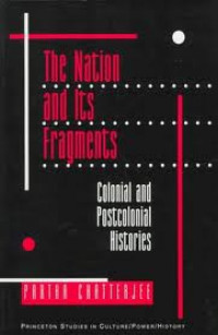 The Nation and Its Fragments : Colonial and postcolonial histories