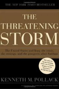 The Threatening Storm : The case for invading Iraq