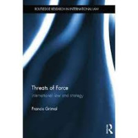 Threats of Force : International Law and Strategy