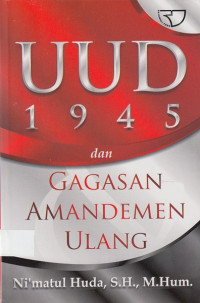 UUD 1945 dan Gagasan Amandemen Ulang