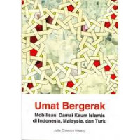 Umat Bergerak Mobilisasi Damai Kaum Islamis di Indonesia, Malaysia, dan Turki