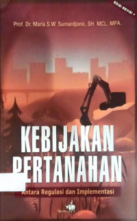 Kebijakan Pertanahan : Antara Regulasi dan Implementasi