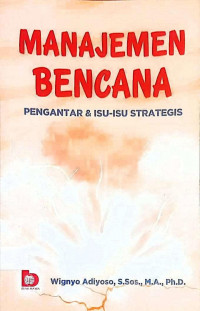 Manajemen Bencana : Pengantar & Isu - Isu Strategis