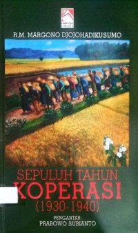 Sepuluh Tahun Koperasi (1930 - 1940)