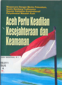 ACEH PERLU KEADILAN KESEJAHTERAAN DAN KEAMANAN