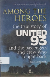 Among the Heroes: the story of flight 93 and the passengers and crew who fought back