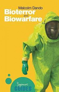 Bioterror and biowarfare : a beginner's guide