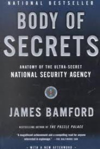 Body Of Secrets Anatomy Of The Ultra-Secret National Security Agency