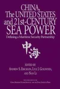 China, The United States, and 21st-Century Sea Power : Defining a maritime Security Partnership