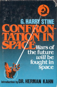 Confrontation In Space : Wars Of The Future Will Be Fought Space