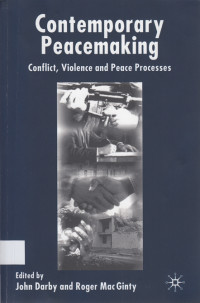 Contemporary Peacemaking: Conflict, Violence, and Peace Processes